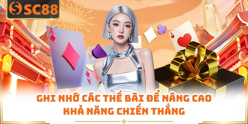 Ghi nhớ các thế bài để nâng cao khả năng chiến thắng