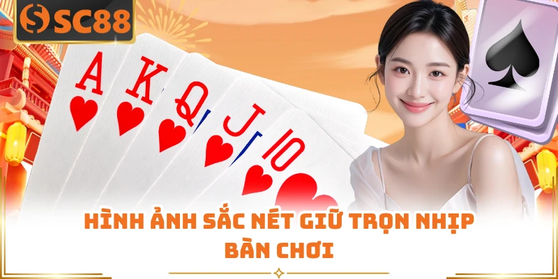 Hình ảnh sắc nét giữ trọn nhịp bàn chơi
