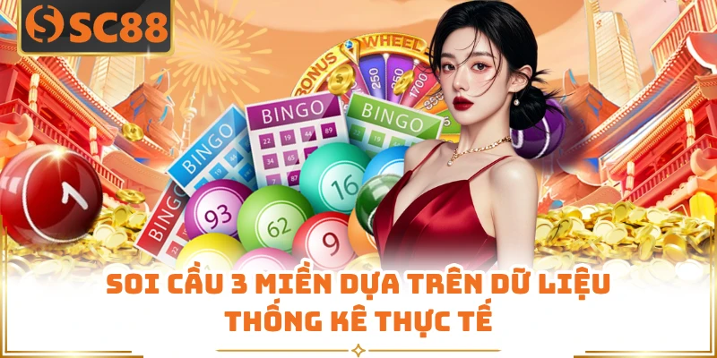 Soi cầu 3 miền dựa trên dữ liệu thống kê thực tế