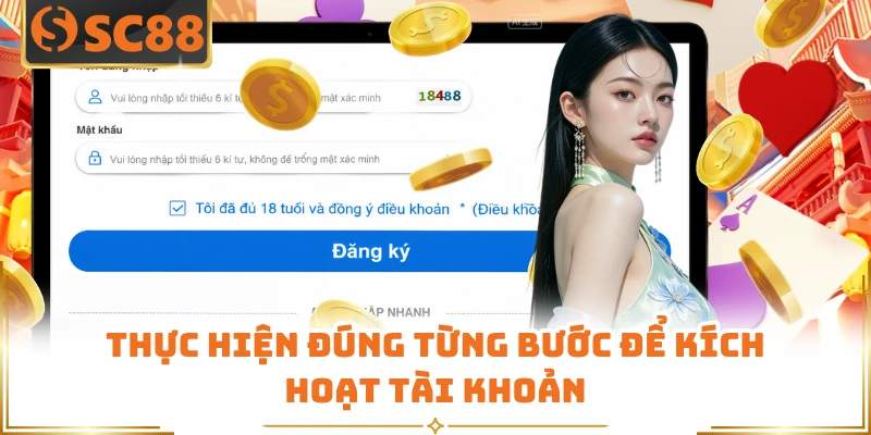 Thực hiện đúng từng bước để kích hoạt tài khoản 